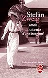 Amok - Suivi De Lettre D'une Inconnue (Le Livre de Poche) (French Edition) by Stefan Zweig
