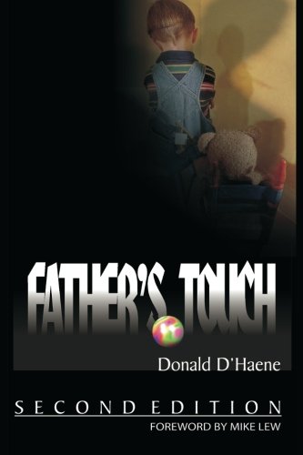 Father's Touch: Second Edition by Donald D'Haene, Donald D