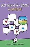 Declarer Play at Bridge: A Quizbook by