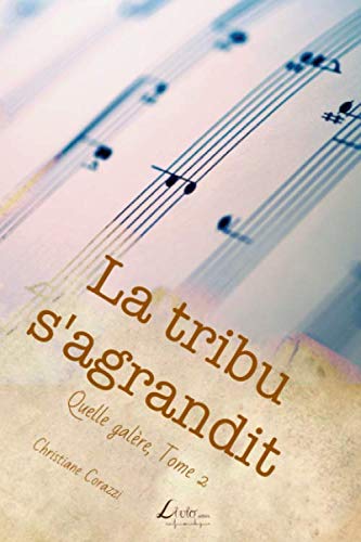 La tribu s'agrandit (Quelle galère !) (Volume 2) (French Edition) by Christiane Corazzi