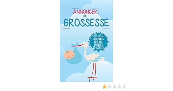 Annoncer Sa Grossesse 100 Idees Originales Pour Une Annonce De Grossesse French Edition Kindle Edition By Maman Super Health Fitness Dieting Kindle Ebooks Amazon Com