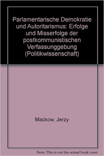 Parlamentarische Demokratie Und Autoritarismus Erfolge Und Misserfolge Der Postkommunistischen Verfassunggebung Amazon De Mackow Jerzy Bucher