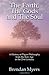 The Earth, The Gods and The Soul - A History of Pagan Philosophy: From the Iron Age to the 21st Century