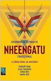 Livro Dicionário e Estudo de Nheengatu Tradicional