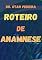 Livro ROTEIROS DE ANAMNESE DO REVALIDA PRÁTICO INEP: SEGUNDA ETAPA DO REVALIDA