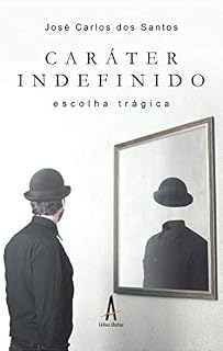 Livro Caráter Indefinido: Escolha Trágica