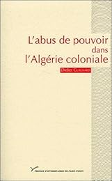 L' abus de pouvoir dans l'Algérie coloniale