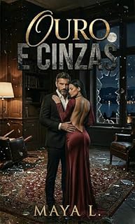 Livro Ouro e Cinzas: Um Dark Romance de Obsessão e Poder