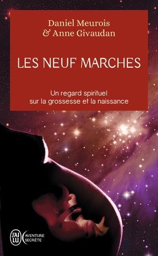 Les neuf marches - Un regard spirituel sur la grossesse et la naissance