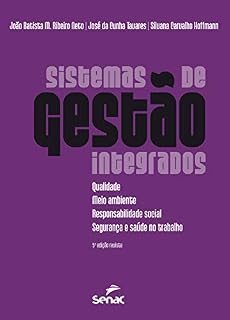 Livro Sistemas de gestão integrados: Qualidade, meio ambiente, responsabilidade social, segurança e saúde no trabalho