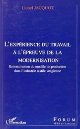 L' expérience du travail à l'épreuve de la modernisation
