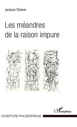 Les  méandres de la raison impure