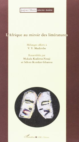 L' Afrique au miroir des littératures, des sciences de l'homme et de la société