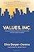 Values, Inc.: How Incorporating Values into Business and Life Can Change the World by Dina Dwyer-Owens