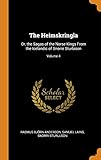The Heimskringla: Or, the Sagas of the Norse Kings from the Icelandic of Snorre Sturlason; Volume 4 by 