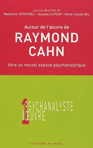 Autour de l'oeuvre de Raymond Cahn