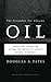 The Scramble for African Oil: Oppression, Corruption and War for Control of Africa's Natural Resources (New Politics, Progressive Policy (Quality))