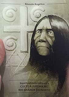 Livro Espiritualidade Indígena e Culto à Jurema no Rio Grande do Norte