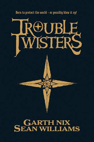 Troubletwisters: Book 1