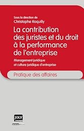 La  contribution des juristes et du droit à la performance de l'entreprise