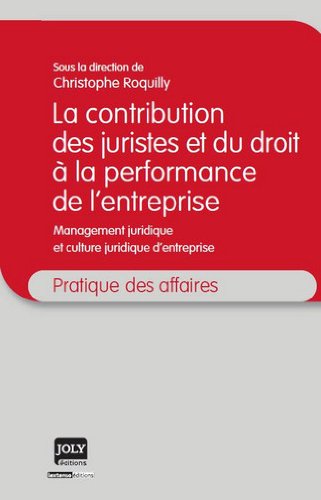 La  contribution des juristes et du droit à la performance de l'entreprise