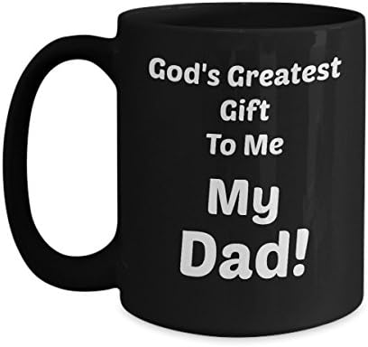 Abba eShop Mugs- "God's Gift... My Dad" Unique Cool Custom Coffee Tea Cup - Black Ceramic Mug With Handle - 11oz or large 15 ounce Size Printed on Both Sides - Happy Fathers Day Gift For Dad