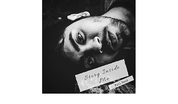 Story Inside Me Full Band By Atul Gupta On Amazon Music Amazon Com