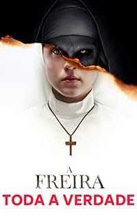 Livro A Freira (Valak) - Verdadeira Historia: Saga Invocação do Mal