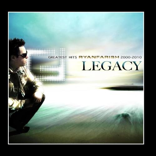 Ryan Farish - Legacy - Greatest Hits 2000-2010 - Zortam Music