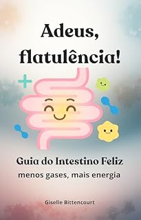 Livro Adeus, Flatulência! Guia do intestino feliz: menos gases, mais energia