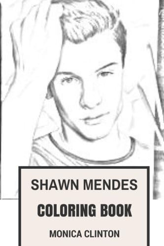 Shawn Mendes Coloring Book: Canadian Pop Rock Sensation and PostBieber Era of Talented Youtubers Inspired Adult Coloring Book Paperback – August 24, 2017
