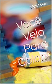 Livro Você Veio Para Colorir