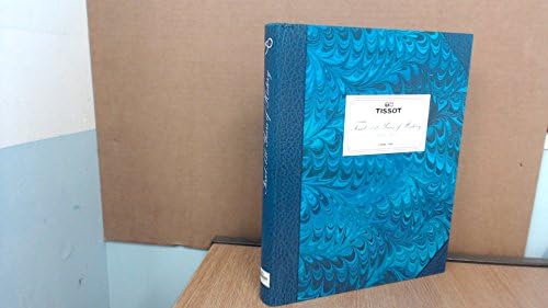 TISSOT: 150 Years of History 1853-2003