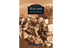 Holland: The Tulip Town (MI) (Images of America)