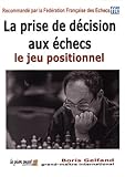 La prise de décision aux échecs : Le jeu positionnel by 