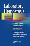 Laboratory Hemostasis: A Practical Guide for Pathologists