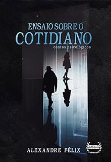 Livro Ensaio sobre o Cotidiano: Contos Psicológicos