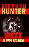 Hot Springs (Earl Swagger Novels)