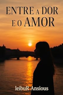 Livro Entre a Dor e o Amor