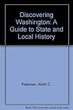 Front cover for the book Discovering Washington by Keith C. Petersen