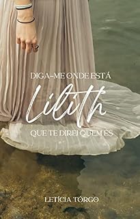 Livro Diga-me onde está Lilith que te direi quem és