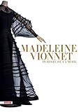 Madeleine Vionnet: Puriste de la mode (French Edition) by 