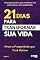 Livro 21 Dias para Transformar Sua Vida: Atraia a Prosperidade que Você Merece