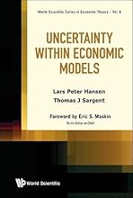 Uncertainty within Economic Models (World Scientific Series in Economic Theory) (Volume 6)