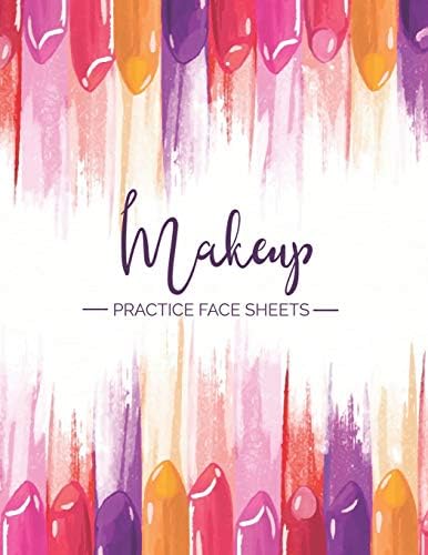 Makeup Practice Face Sheets: Records Client Tracker, Female Faces Chart for Freelance Makeup Artists Paperback – January 17, 2019