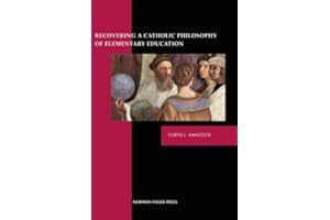 Recovering a Catholic Philosophy of Elementary Education