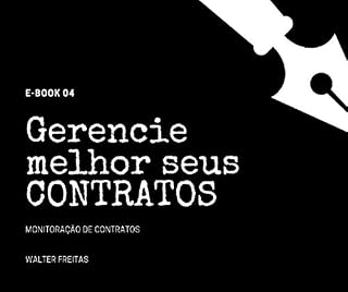 Livro Gestão de Contratos: Custos, Tipos de Contratos e Terceirização (Gestão de Contratos na Prática Livro 4)