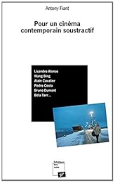 Pour un cinéma contemporain soustractif