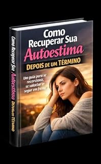 Livro Autoestima Inabalável: O Guia Para Curar o Coração
