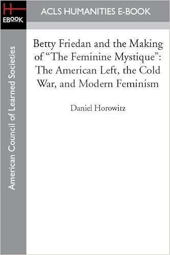 Amazoncom Betty Friedan And The Making Of The Feminine - 